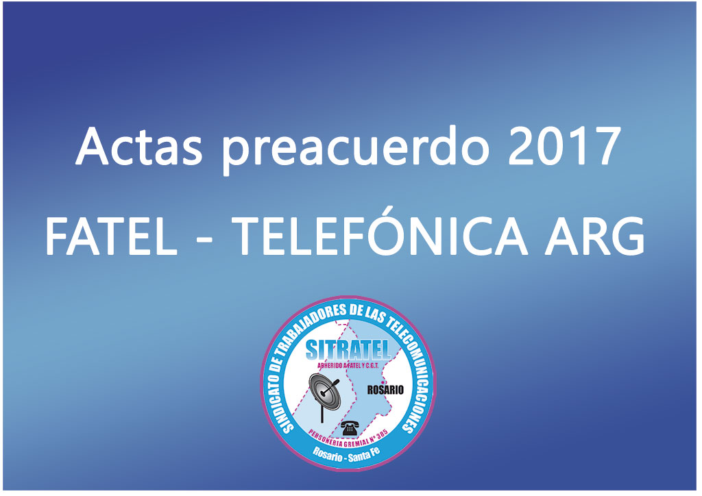 Actas Preacuerdo Salarial 2017 con Telefónica Argentina (TASA)