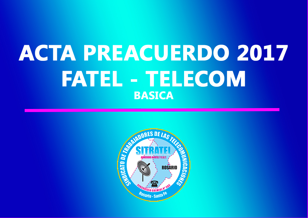 Actas Preacuerdo Salarial 2017 con Telecom Argentina