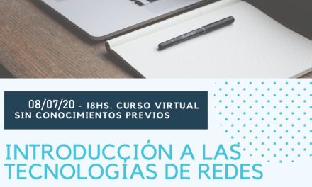 CURSO ON LINE: INTRODUCCION A LAS TECNOLOGIAS EN REDES * nueva comisión