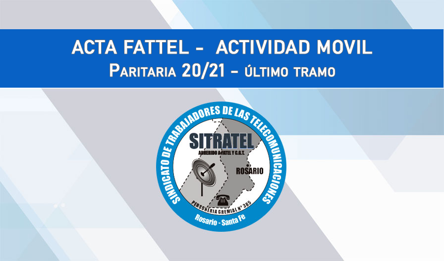 PARITARIAS 20-21 último tramo – ACTAS FATTEL – ACTIVIDAD MOVIL