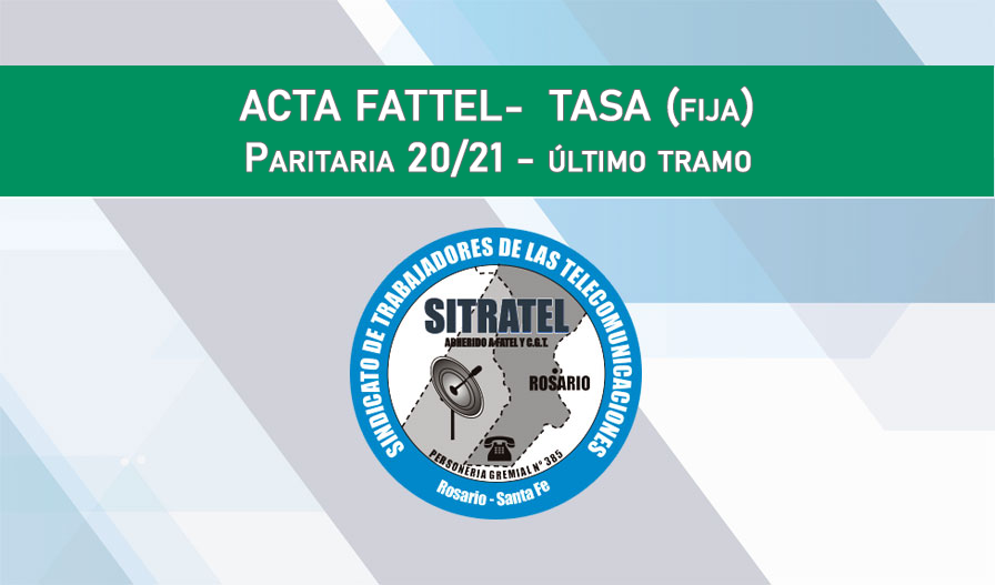 PARITARIAS 20-21, ÚLTIMO TRAMO – ACTAS FATTEL – TASA (FIJA)